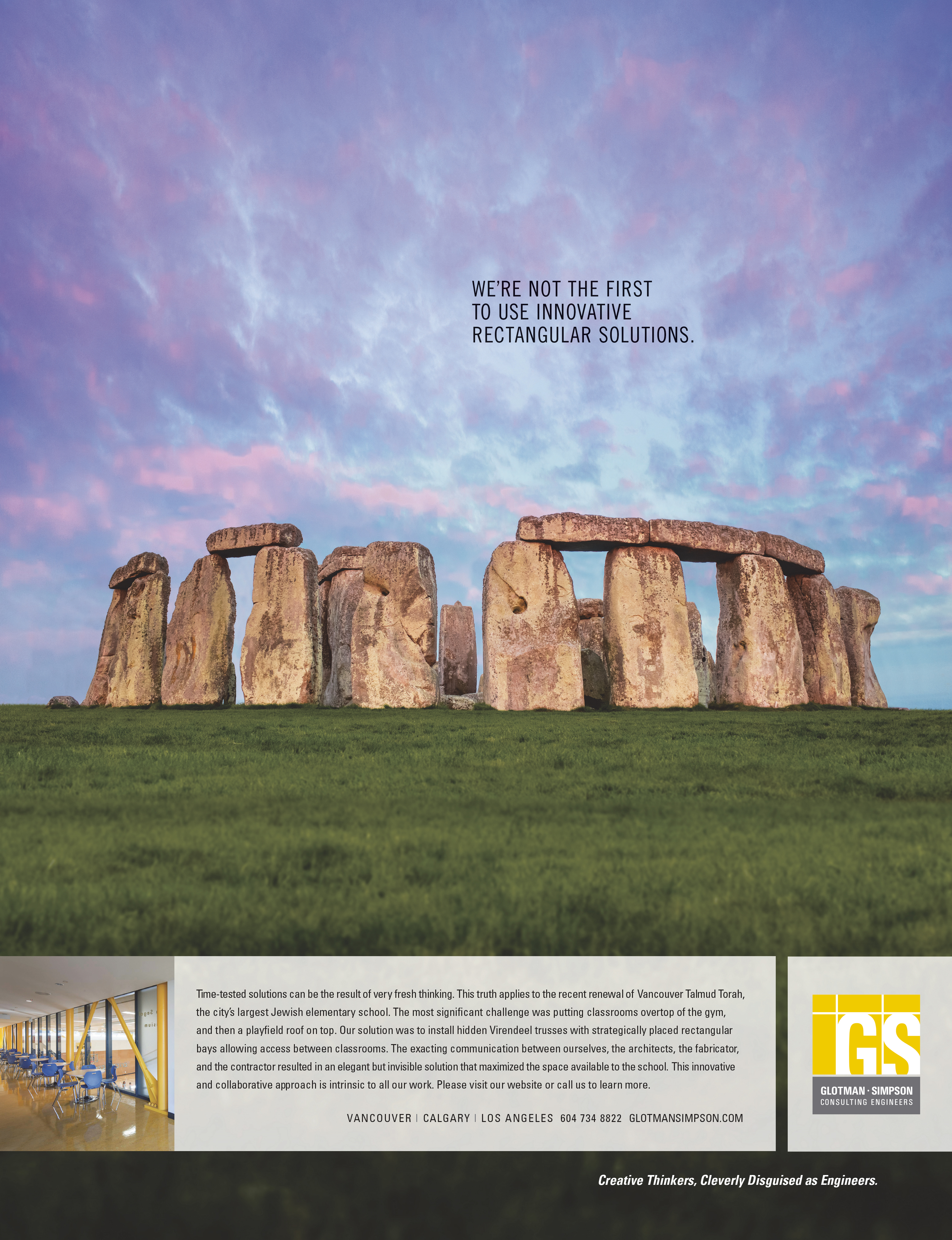 Stonehenge - we're not the first to use innovative rectangular solutions.